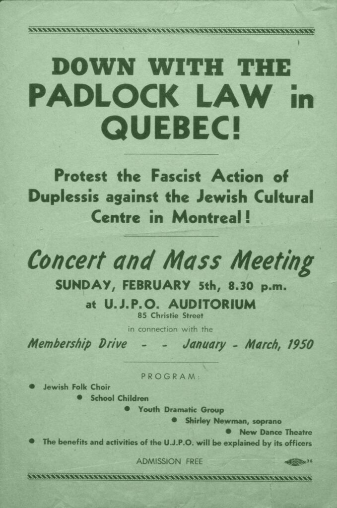 UJPO Toronto organized mass meetings and fundraising events after Montreal’s UJPO headquarters was padlocked by Quebec’s fascist premier, Maurice Duplessis, in January 1950